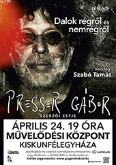 Presser Gbor koncertje Kiskunflegyhzn, 2015. prilis 24‑n